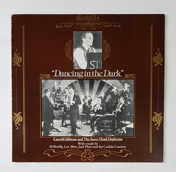 Carroll Gibbons And The Savoy Hotel Orpheans* - Dancing In The Dark (LP, Comp) 18750