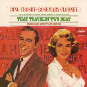 Bing Crosby ‚Äö√Ñ√∂ Rosemary Clooney - That Travelin' Two-Beat (LP, Album, RE) 20756