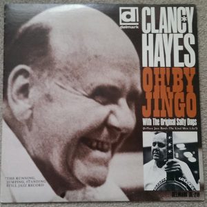 Clancy Hayes and The Salty Dogs - Oh By Jingo (LP, Album, Mono) 21042