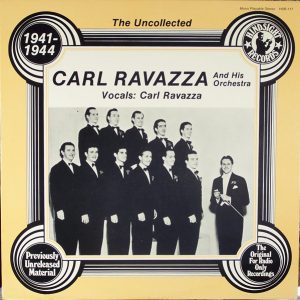 Carl Ravazza And His Orchestra - The Uncollected Carl Ravazza And His Orchestra 1941-1944 (LP) 21234