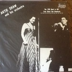 Artie Shaw And His Orchestra - The 1938 Band In Hi-Fi (LP, Mono) 21139