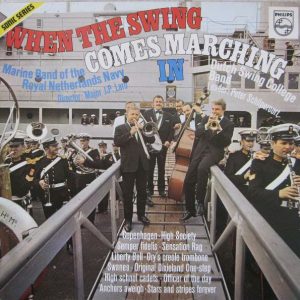 Marine Band Of The Royal Netherlands Navy*, The Dutch Swing College Band - When The Swing Comes Marching In (LP, Album) 21198