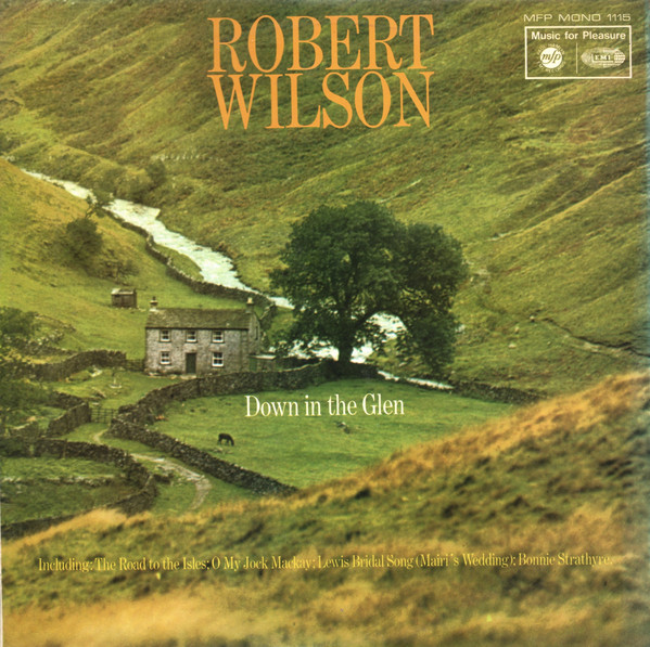 Robert Wilson (3) - Down In The Glen (LP, Album, Mono) 18979