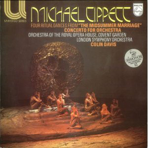 Michael Tippett* / Orchestra Of The Royal Opera House, Covent Garden / London Symphony Orchestra* / Colin Davis* - Four Ritual Dances From "The Midsummer Marriage" / Concerto For Orchestra Vinyl LP (LP Record)