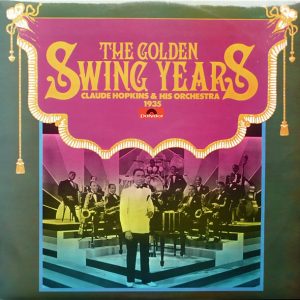 Claude Hopkins and His Orchestra* - The Golden Swing Years 1935 (LP, Album, Mono) 20643