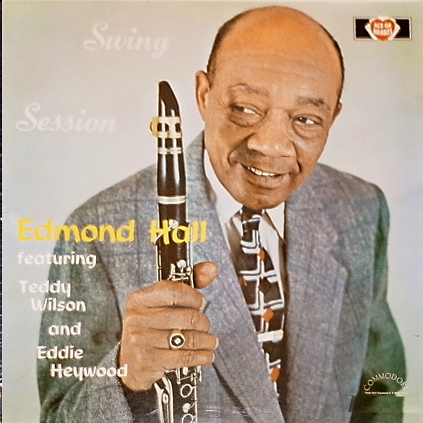 Edmond Hall Featuring Teddy Wilson And Eddie Heywood - Swing Session (LP, RE) 20972