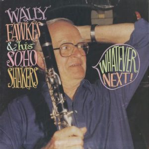 Wally Fawkes and His Soho Shakers - Whatever Next (LP, Album) 21187