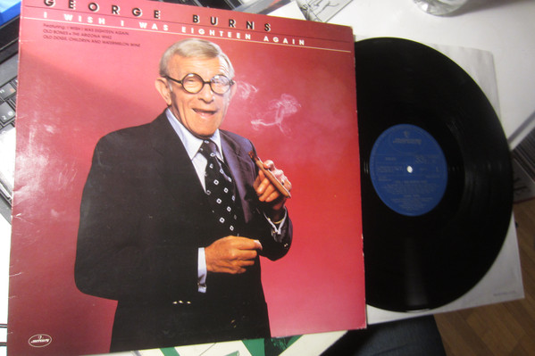 George Burns - I Wish I Was Eighteen Again (LP, Album) 19834