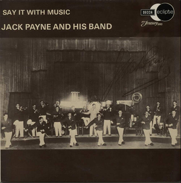 Jack Payne And His Band - Say It With Music (LP, Comp, Mono, RE) 20912