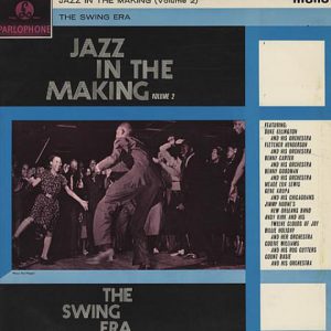 Various - Jazz In The Making (Volume 2) - The Swing Era (LP, Comp, Mono) 20648