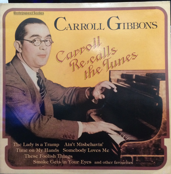 Carroll Gibbons - Carroll Re-Calls The Tunes Vinyl LP Album (LP Record)