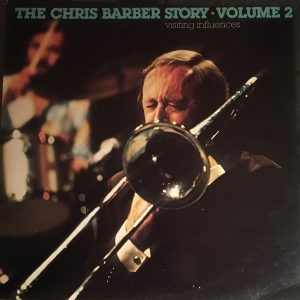 Chris Barber - The Chris Barber Story Volume 2 (Visiting Influences) (LP, Comp, Mono) 20125