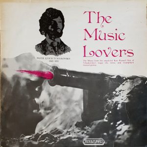 Piotr Ilyich Tchaikovsky* - The Music Lovers Vinyl LP Album (LP Record) Compilation