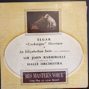 Sir John Barbirolli - Elgar 'Cockaigne' Overture (In London Town) Op. 40 and An Elizabethan Suite (are. Barbirolli) (10")