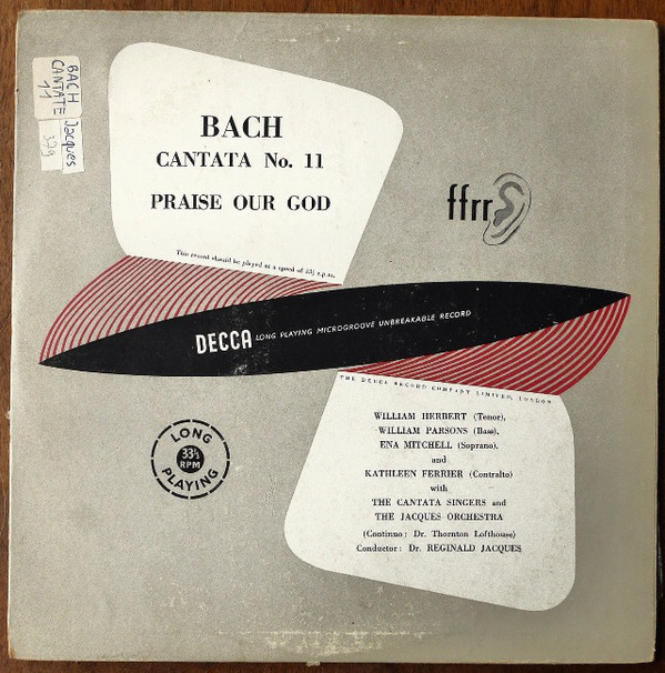 Johann Sebastian Bach - William Herbert (Tenor) Will Parsons (Bass) Ena Mitchell (Soprano) And Kathleen Ferrier (Contralto) With The Cantata Singers And The Jacques Orchestra Continuo: Charles Thornton Lofthouse Conductor: Reginald Jacques - Cantata No. 11 Praise Our God 10" Vinyl Album (Vinyl Record)