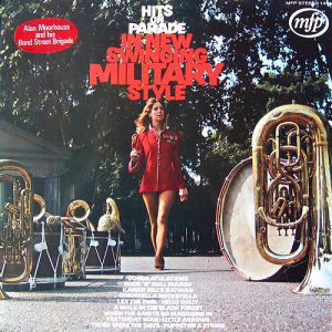 Alan Moorhouse And His Bond Street Brigade - Hits On Parade In New Swinging Military Style Vinyl LP (LP Record)