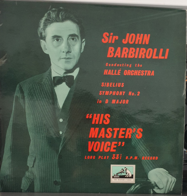 Sir John Barbirolli Conducting The Hallé Orchestra : Sibelius* - Symphony No. 2 In D Major (LP, Mono, Gre)