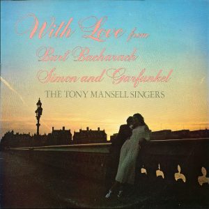 The Tony Mansell Singers - With Love From Burt Bacharach And Simon and Garfunkel Vinyl LP (LP Record)