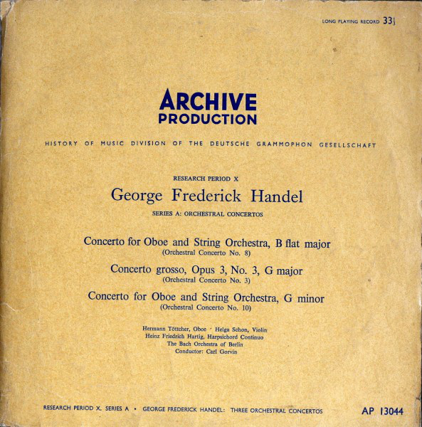 Georg Friedrich Händel, Carl Gorvin, Bach-Orchester Berlin - Concerto For Oboe And String Orchestra, B Flat Major / Concerto Grosso, Op. 3 No. 3 / Concerto For Oboe And String Orchestra, G Minor (10")