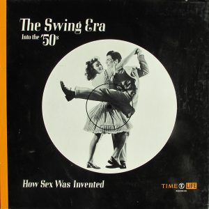 The Swing Era: Into The '50s: How Sex Was Invented 3xLP Vinyl Record Compilation Boxset