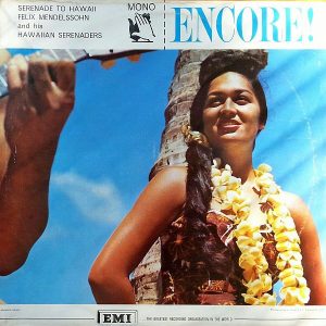 Felix Mendelssohn And His Hawaiian Serenaders* - Serenade To Hawaii Vinyl LP Compilation (LP Record) Mono