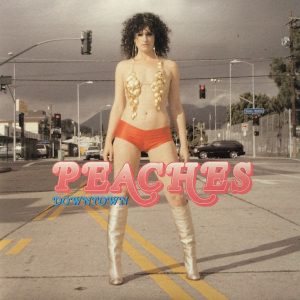 Peaches - Downtown 7" Vinyl Single (7 inch Record) (45 Record)