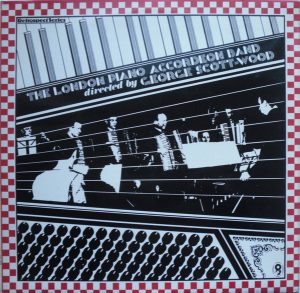 The London Piano Accordeon Band* Directed By George Scott-Wood* - The London Piano Accordeon Band Directed By George Scott-Wood Vinyl LP Compilation (LP Record) Mono