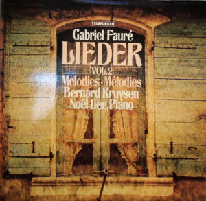 Gabriel Fauré - Bernard Kruysen, Noël Lee - Lieder • Vol.2 - Melodies • Mélodies LP Vinyl Album (LP Record) Gatefold