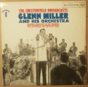 Glenn Miller And His Orchestra - The Chesterfield Broadcasts, Volume 1 Vinyl LP Album (LP Record) Mono