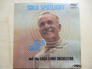 Glen Gray And The Casa Loma Orchestra* - Solo Spotlight Vinyl LP Album (LP Record)