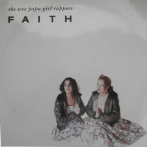 Wee Papa Girl Rappers - Faith 12" Vinyl Single (12 Inch Record)