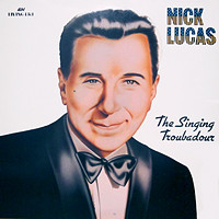 Nick Lucas - The Singing Troubadour Vinyl LP Compilation (LP Record) Mono