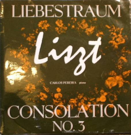 Carlos Pereira (4) and Franz Liszt - Liebestraum Consolation No.3 (7", Red)