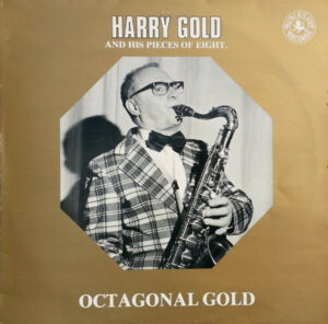 Harry Gold And His Pieces Of Eight - Octagonal Gold Vinyl LP Album (LP Record)