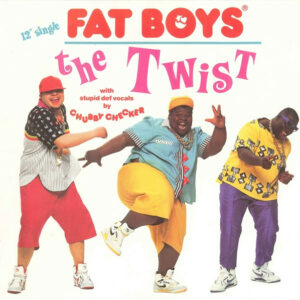 Fat Boys - The Twist 12" Vinyl Single (12 Inch Record)