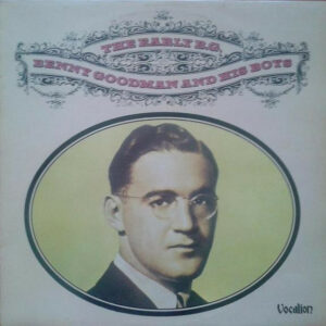 Benny Goodman - The Early B.G. Vinyl LP Compilation (LP Record) Mono