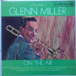 Glenn Miller - On The Air Volume 3 Vinyl LP (LP Record) Mono
