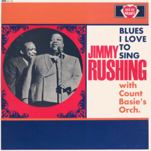 Jimmy Rushing With Count Basie's Orchestra* - Blues I Love To Sing Vinyl LP Compilation (LP Record) Mono