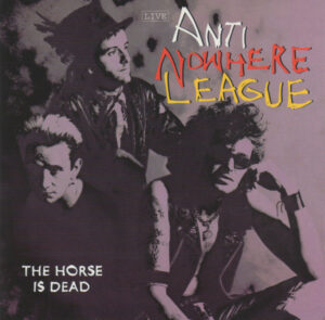 Anti-Nowhere League - The Horse Is Dead (CD, Album)