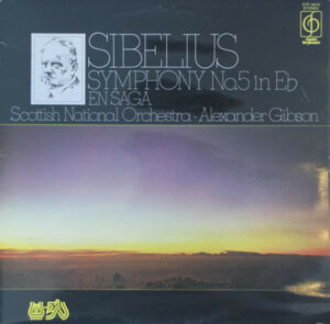 Sibelius* - Scottish National Orchestra*, Alexander Gibson - Symphony No. 5 In Eb - En Saga Vinyl LP (LP Record)
