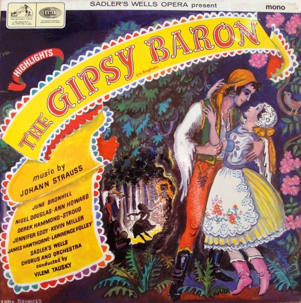 Johann Strauss II* - Sadler's Wells Opera Present Highlights from 'The Gipsy Baron' (In English) Vinyl LP (LP Record) Mono