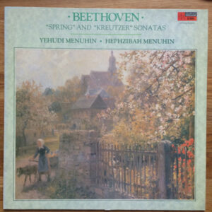 Yehudi Menuhin, Hephzibah Menuhin, Ludwig van Beethoven - Beethoven - Spring And Kreutzer Sonatas Vinyl LP (LP Record)