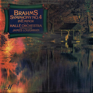 Brahms*, Hallé Orchestra, James Loughran - Symphony No.4 In E Minor Vinyl LP (LP Record)