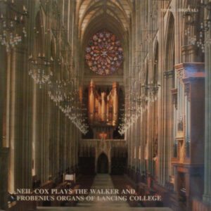 Neil Cox (4) - Plays The Walker And Frobenius Organs Of Lancing College Vinyl LP (LP Record)