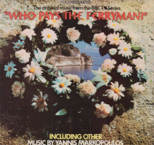 Γιάννης Μαρκόπουλος - The Original Music From The BBC TV Series "Who Pays The Ferryman?" Vinyl LP Album (LP Record)