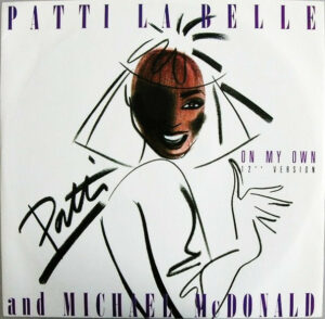Patti La Belle* And Michael McDonald - On My Own (12" Version) 12" Vinyl Single (12 inch Record)