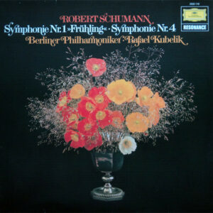 Robert Schumann - Berliner Philharmoniker - Rafael Kubelik - Symphonie Nr. 1 "Frühling" • Symphonie Nr. 4 Vinyl LP Album (LP Record)
