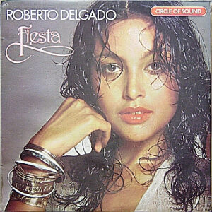 Roberto Delgado - Fiesta Vinyl LP Album (LP Record)