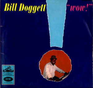 Bill Doggett - "Wow!" Vinyl LP Album (LP Record) Mono