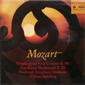 William Steinberg Conducting The Pittsburgh Symphony Orchestra - Symphony No. 40 In G Minor K.550/ Eine Kleine Nachtmusik, K.525 (Serenade For String Orchestra Vinyl LP Album (LP Record)